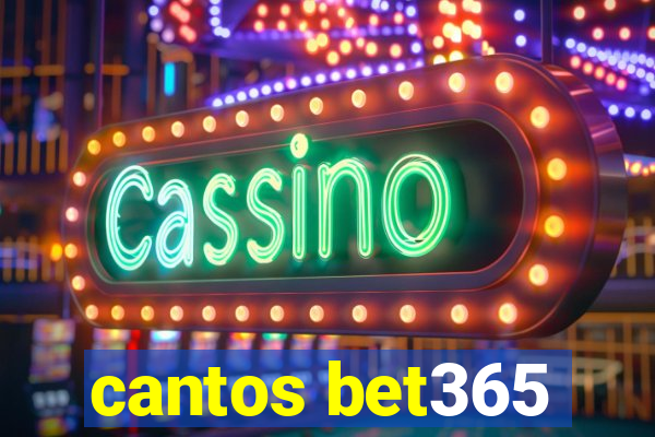 cantos bet365